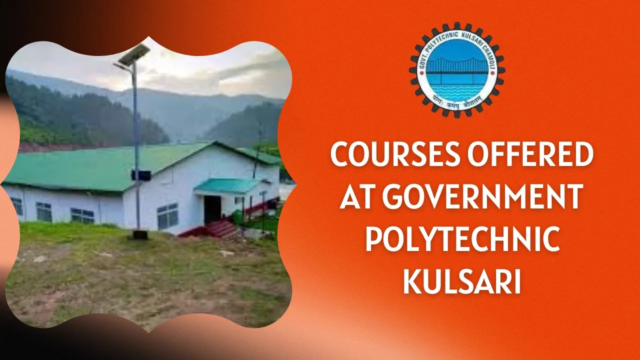 Courses Offered at Government Polytechnic Kulsari