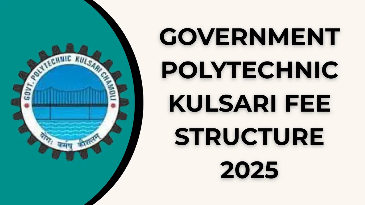 Government Polytechnic Kulsari Fee Structure 2025