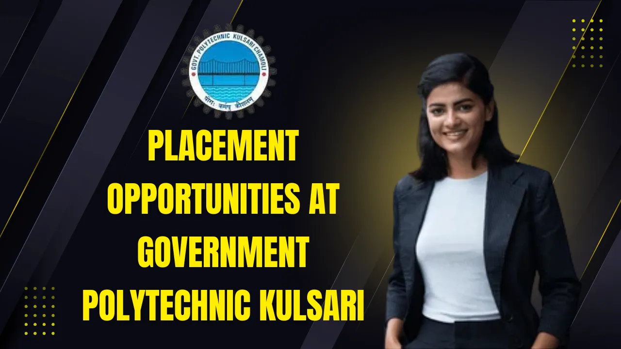 Placement Opportunities At Government Polytechnic Kulsari
