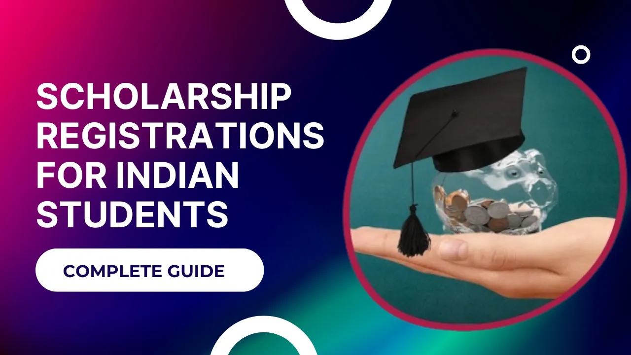 Scholarship Registrations for Indian Students