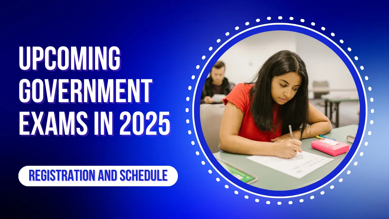 Upcoming Government Exams in 2025